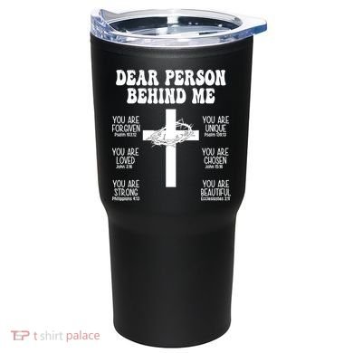 Dear Person Behind Me Christian Jesus Front & Back Tumbler back