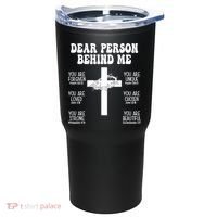 Dear Person Behind Me Christian Jesus Front & Back Tumbler thumb 1