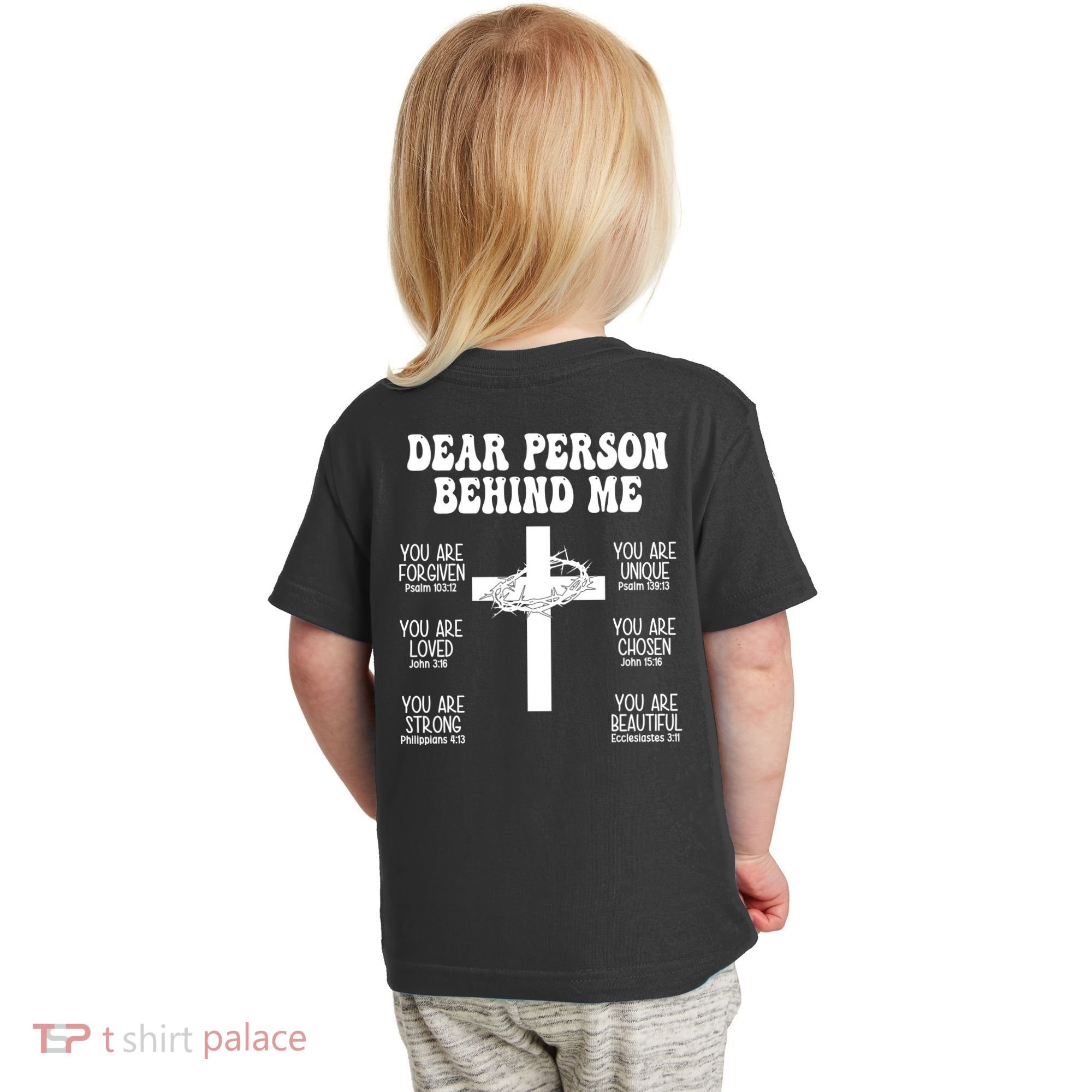 Dear Person Behind Me Christian Jesus Front & Back Toddler T-Shirt