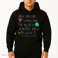 Dear Person Behind Me The World Is A Better Place With You Hoodie thumb 2