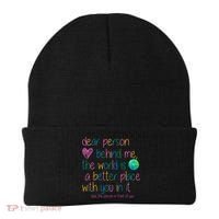 Dear Person Behind Me The World Is A Better Place With You Beanie thumb 0