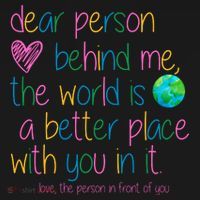 Dear Person Behind Me The World Is A Better Place With You Mousepad thumb 1