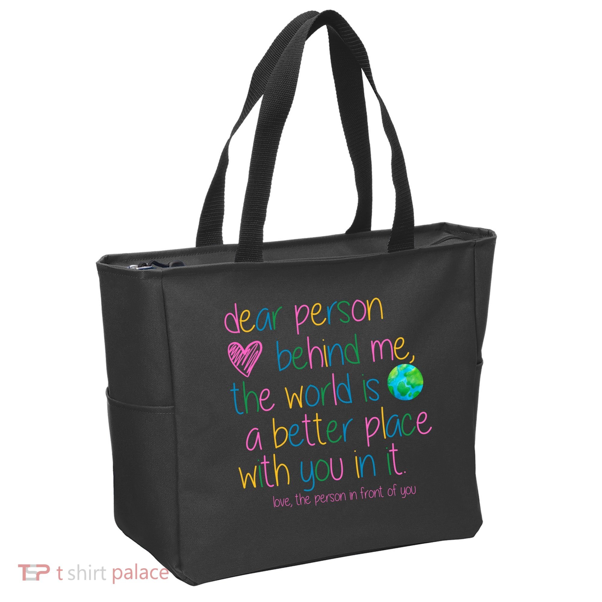 Dear Person Behind Me The World Is A Better Place With You Tote Bag