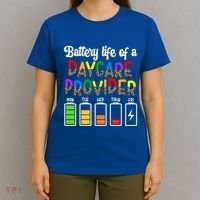 Daycare Provider Battery Life Daycare Teacher Day Gift T-Shirt thumb 4