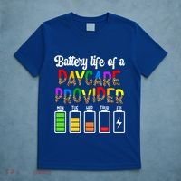 Daycare Provider Battery Life Daycare Teacher Day Gift T-Shirt thumb 5