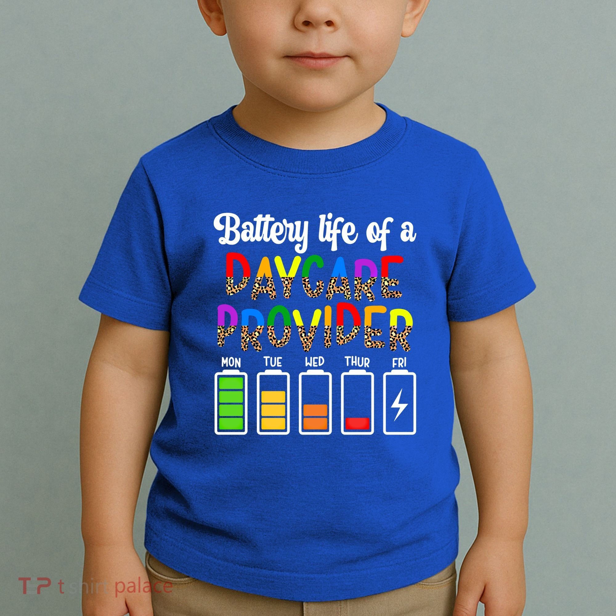 Daycare Provider Battery Life Daycare Teacher Day Gift Toddler T-Shirt