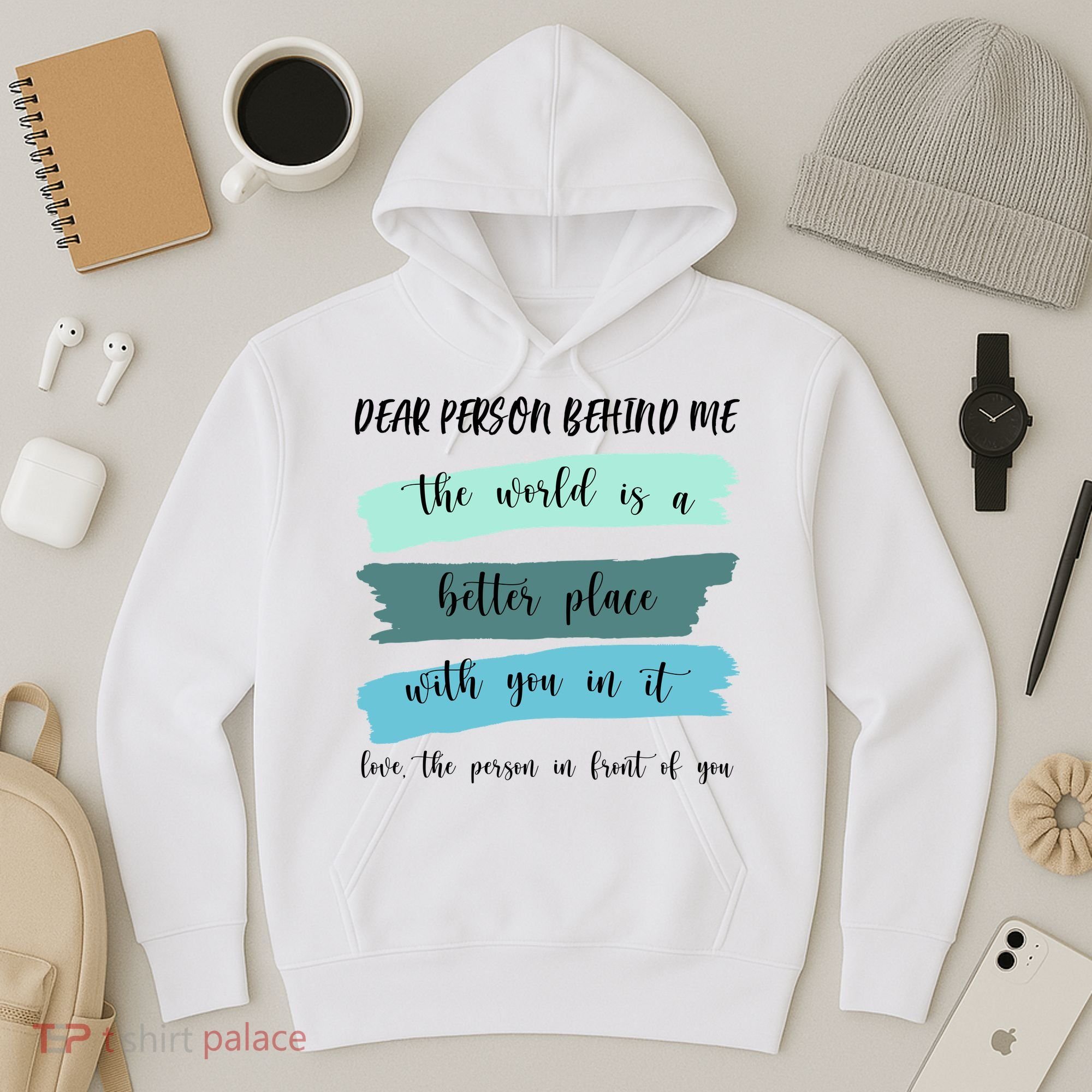 Dear Person Behind Me Mental Health Awareness Hoodie
