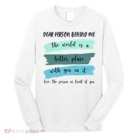 Dear Person Behind Me Mental Health Awareness Long Sleeve Shirt thumb 0
