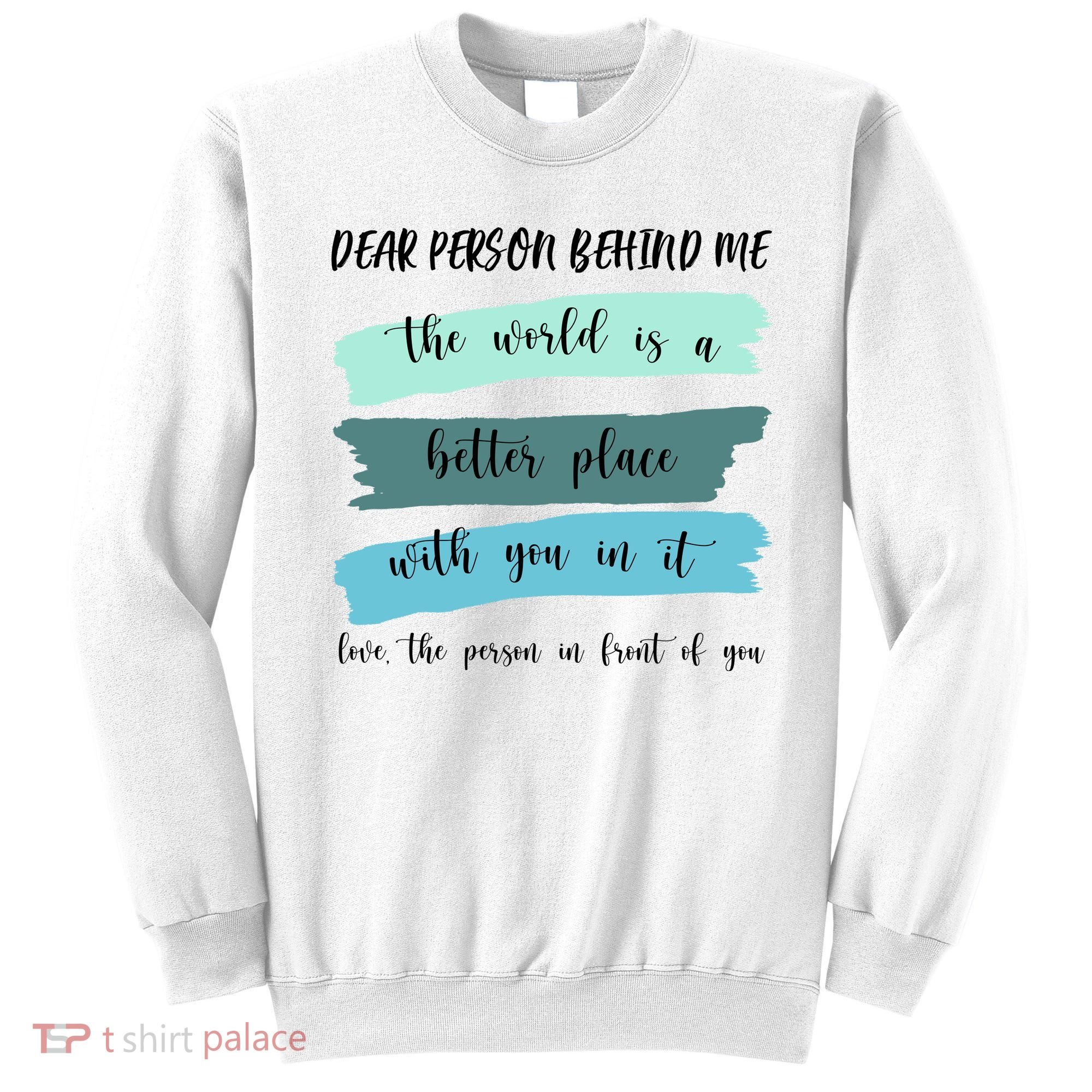 Dear Person Behind Me Mental Health Awareness Sweatshirt