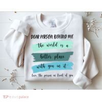 Dear Person Behind Me Mental Health Awareness Sweatshirt thumb 2