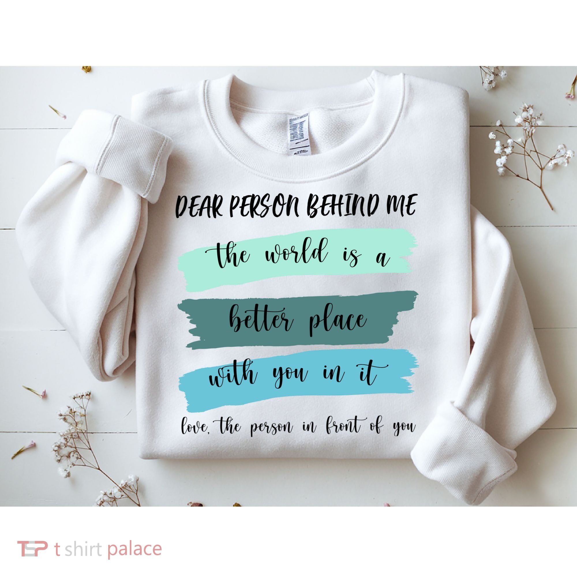 Dear Person Behind Me Mental Health Awareness Sweatshirt