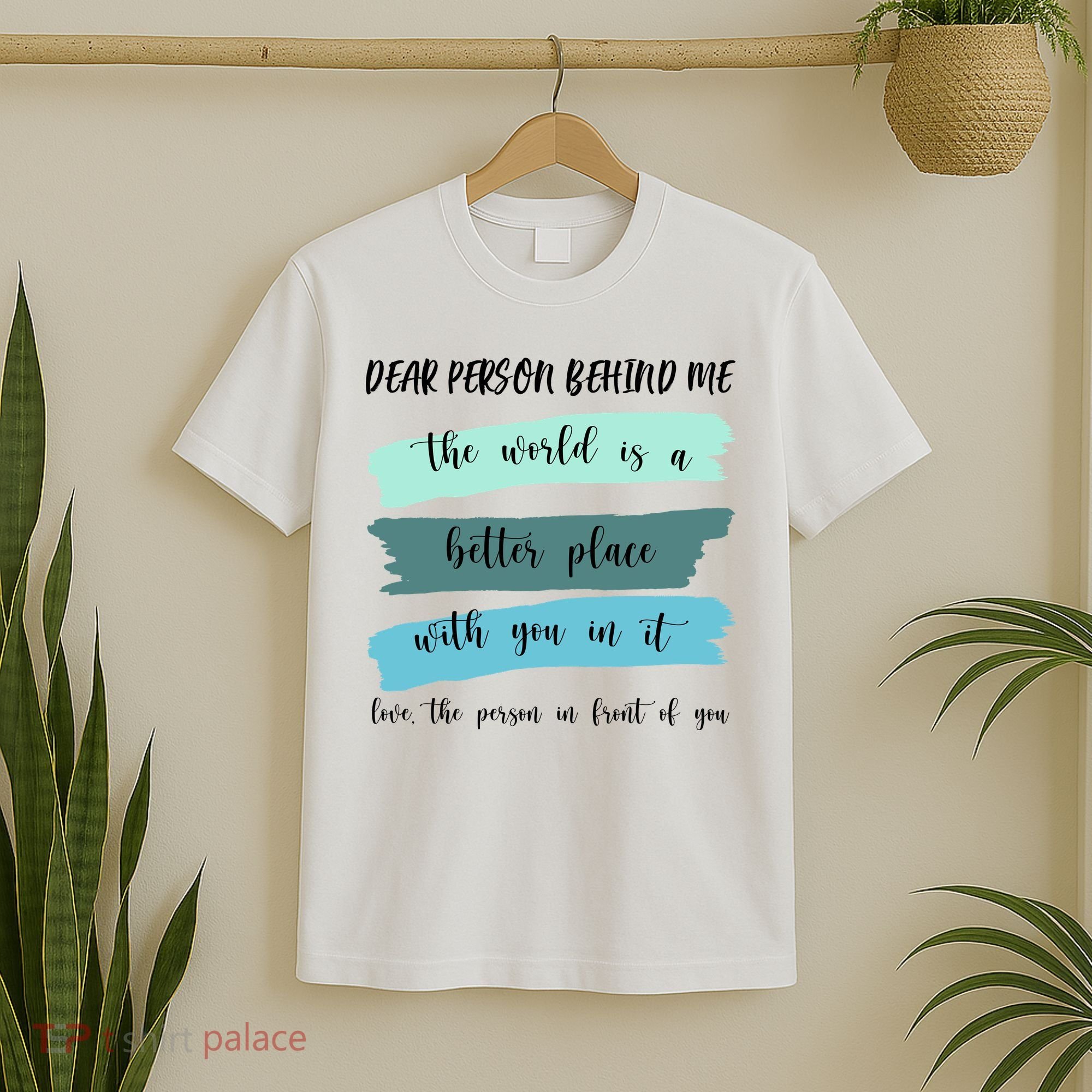 Dear Person Behind Me Mental Health Awareness T-Shirt