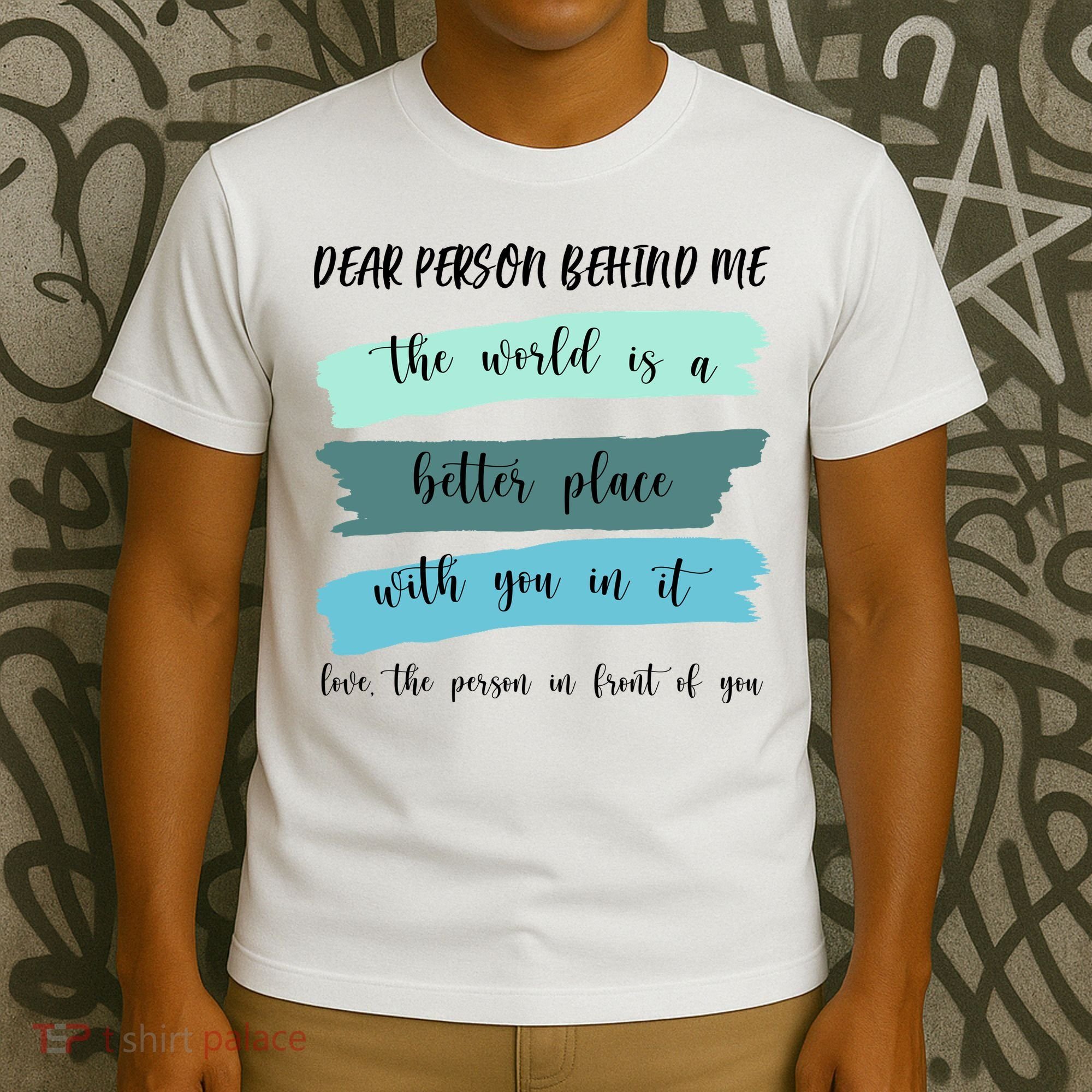 Dear Person Behind Me Mental Health Awareness T-Shirt