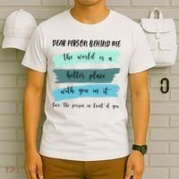 Dear Person Behind Me Mental Health Awareness T-Shirt thumb 6