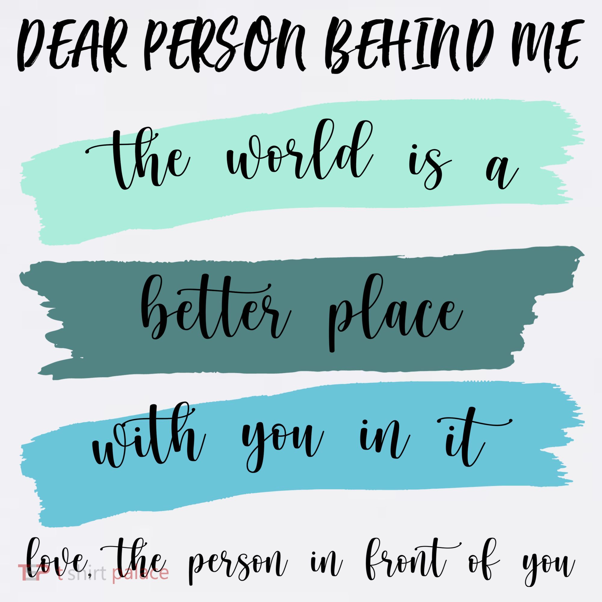 Dear Person Behind Me Mental Health Awareness T-Shirt