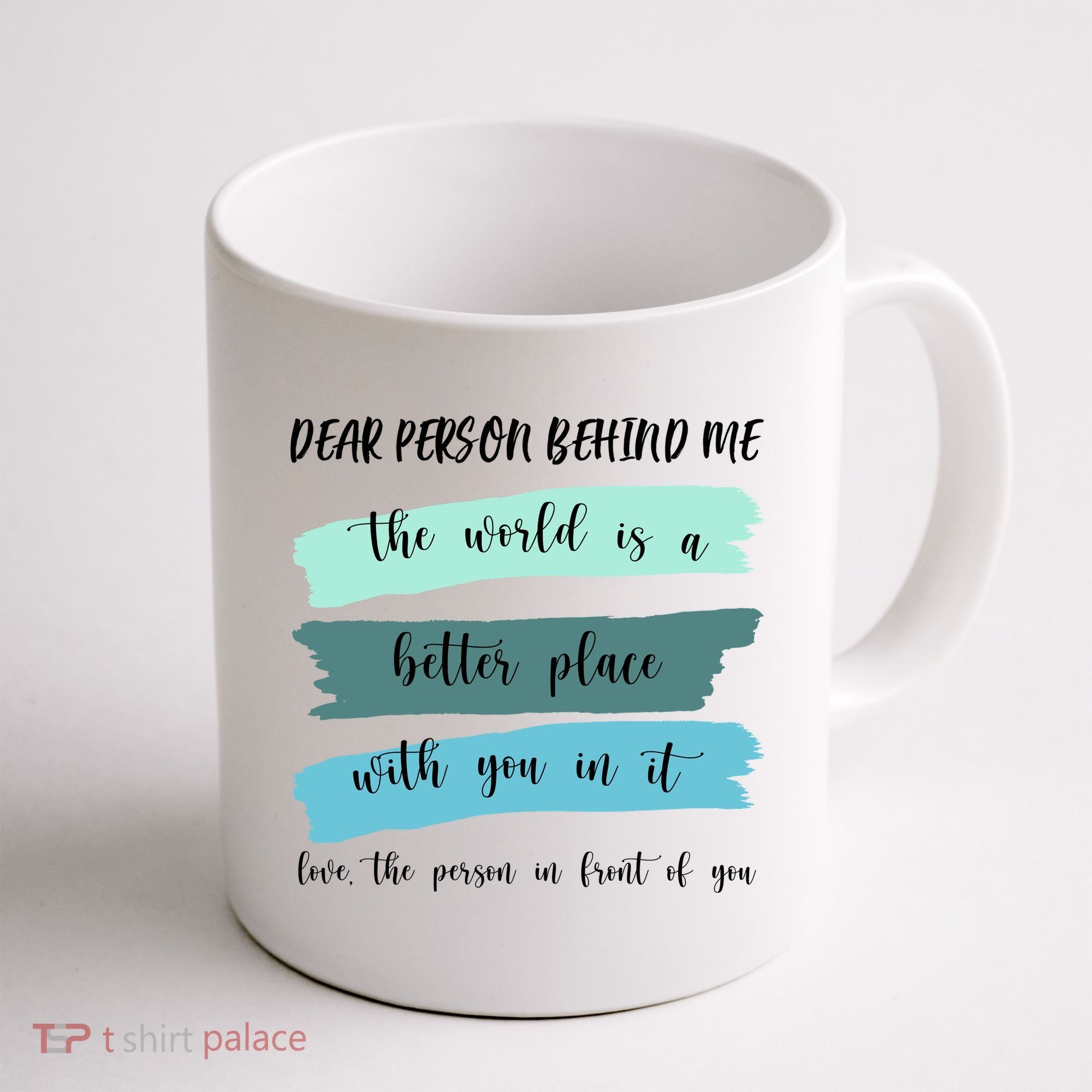Dear Person Behind Me Mental Health Awareness Coffee Mug