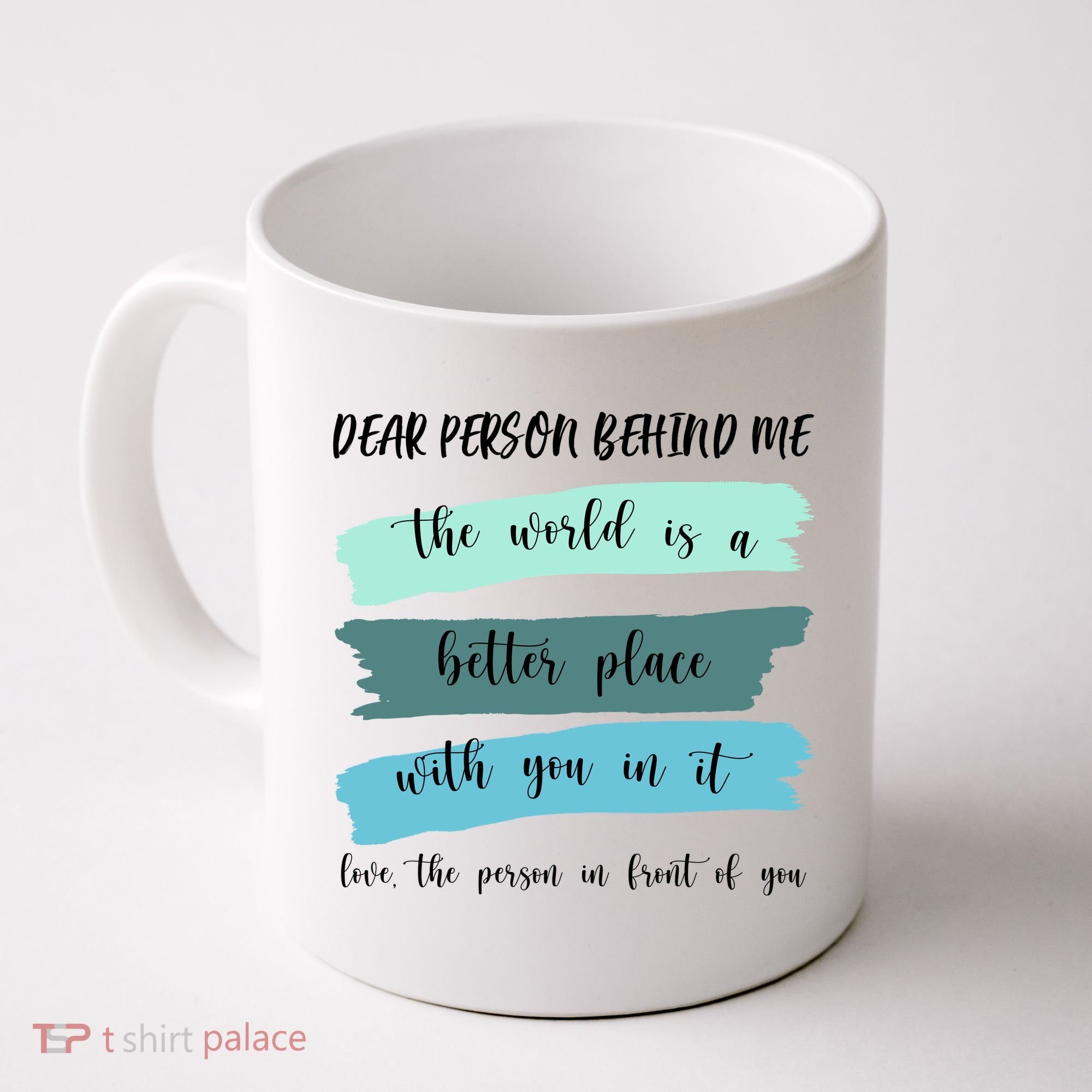 Dear Person Behind Me Mental Health Awareness Coffee Mug