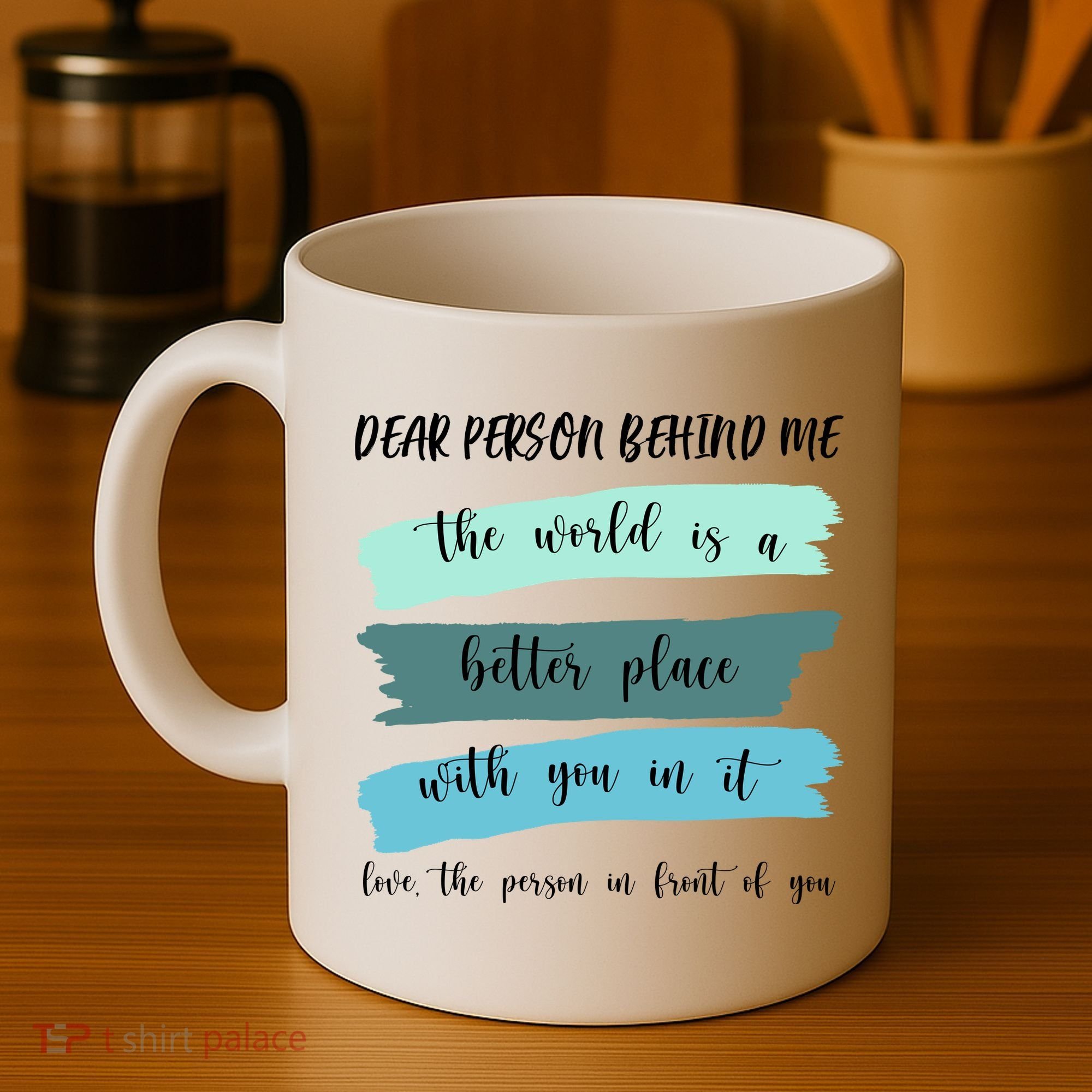 Dear Person Behind Me Mental Health Awareness Coffee Mug