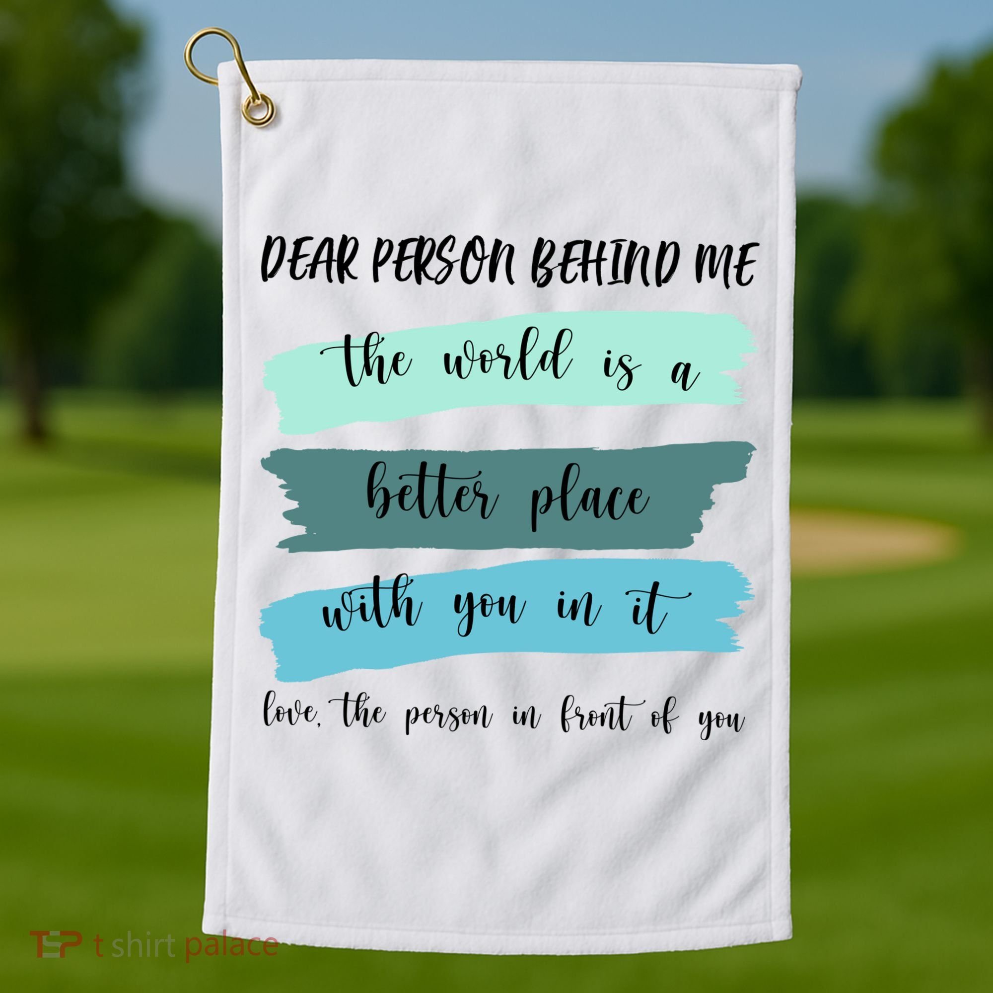 Dear Person Behind Me Mental Health Awareness Golf Towel