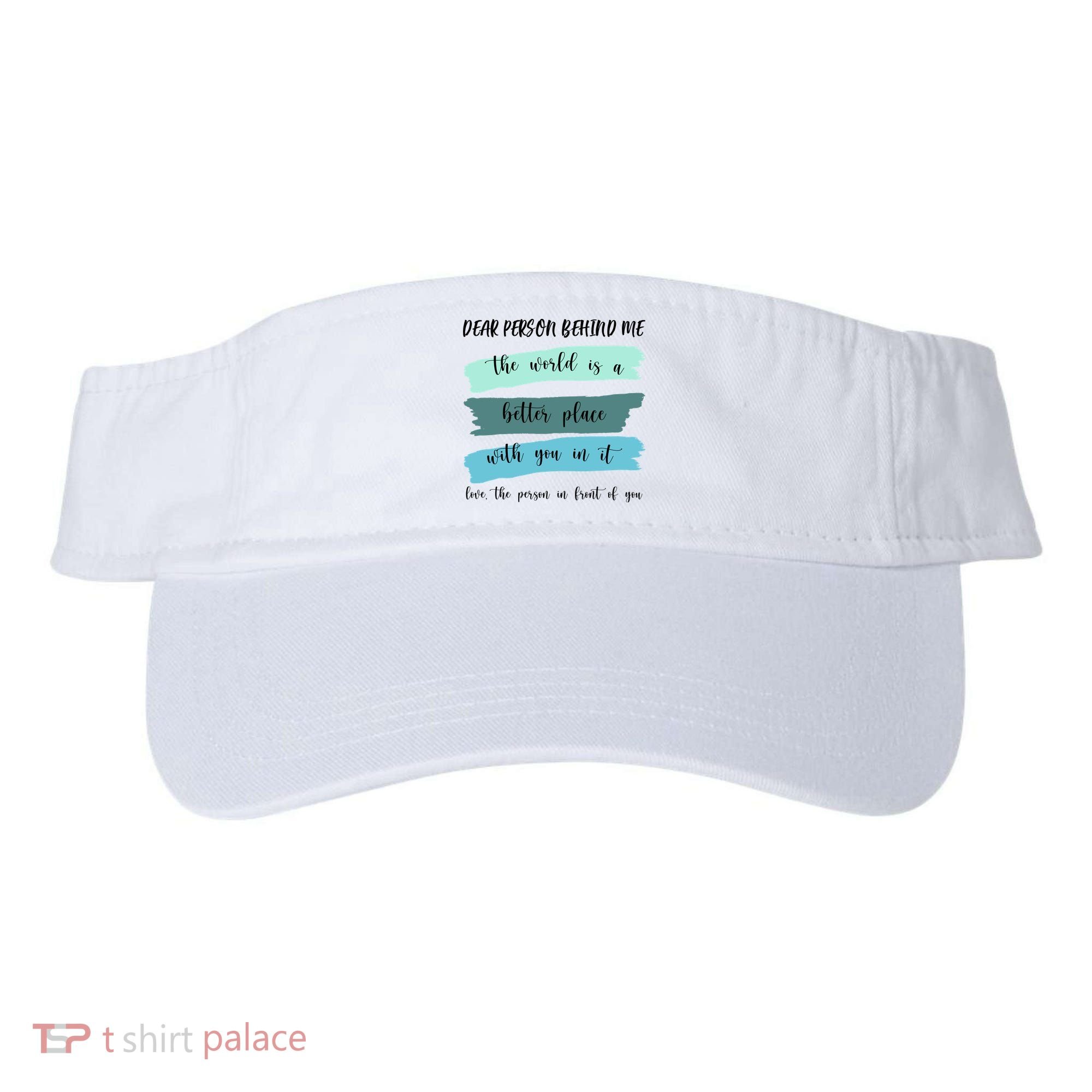 Dear Person Behind Me Mental Health Awareness Visor