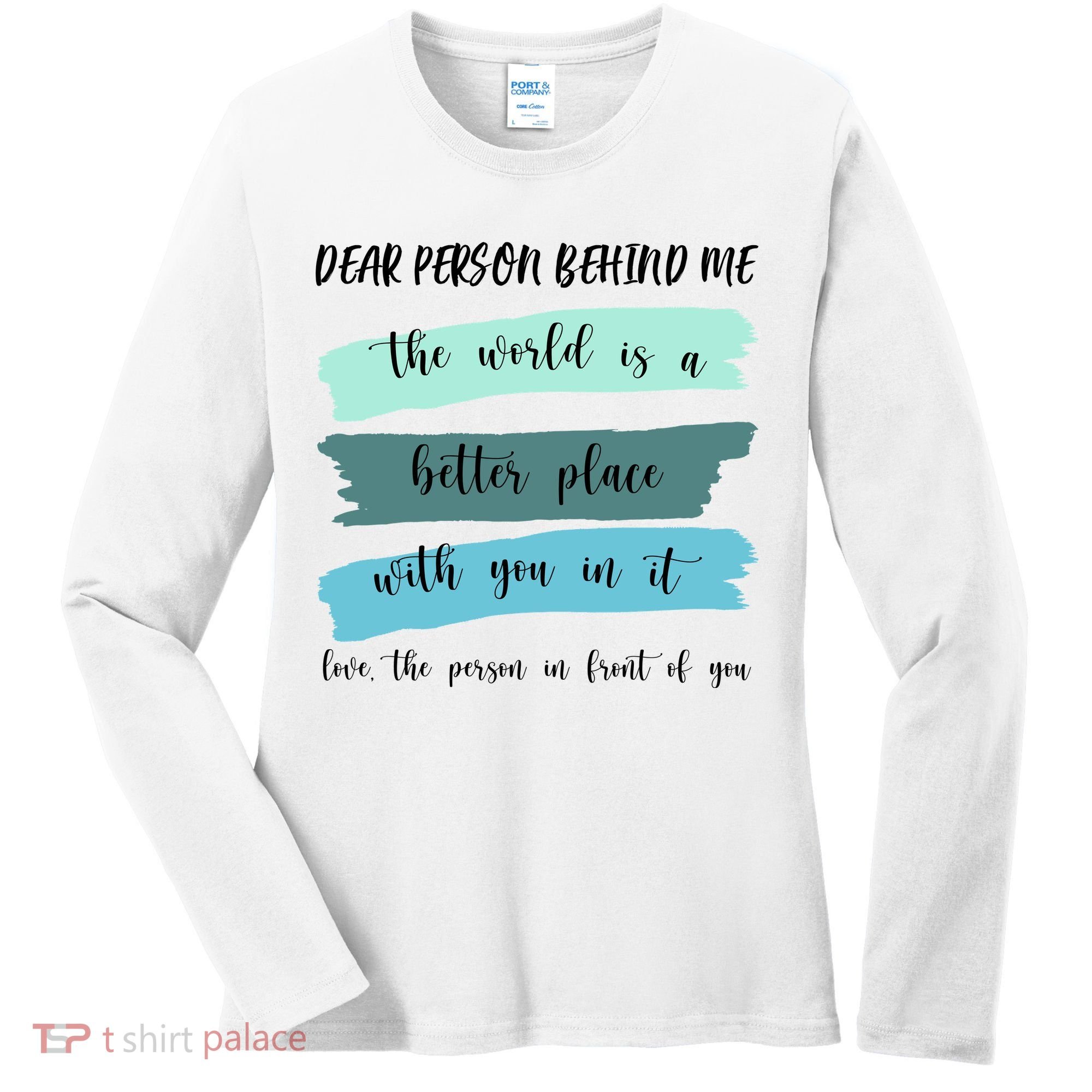 Dear Person Behind Me Mental Health Awareness Women's Long Sleeve Shirt