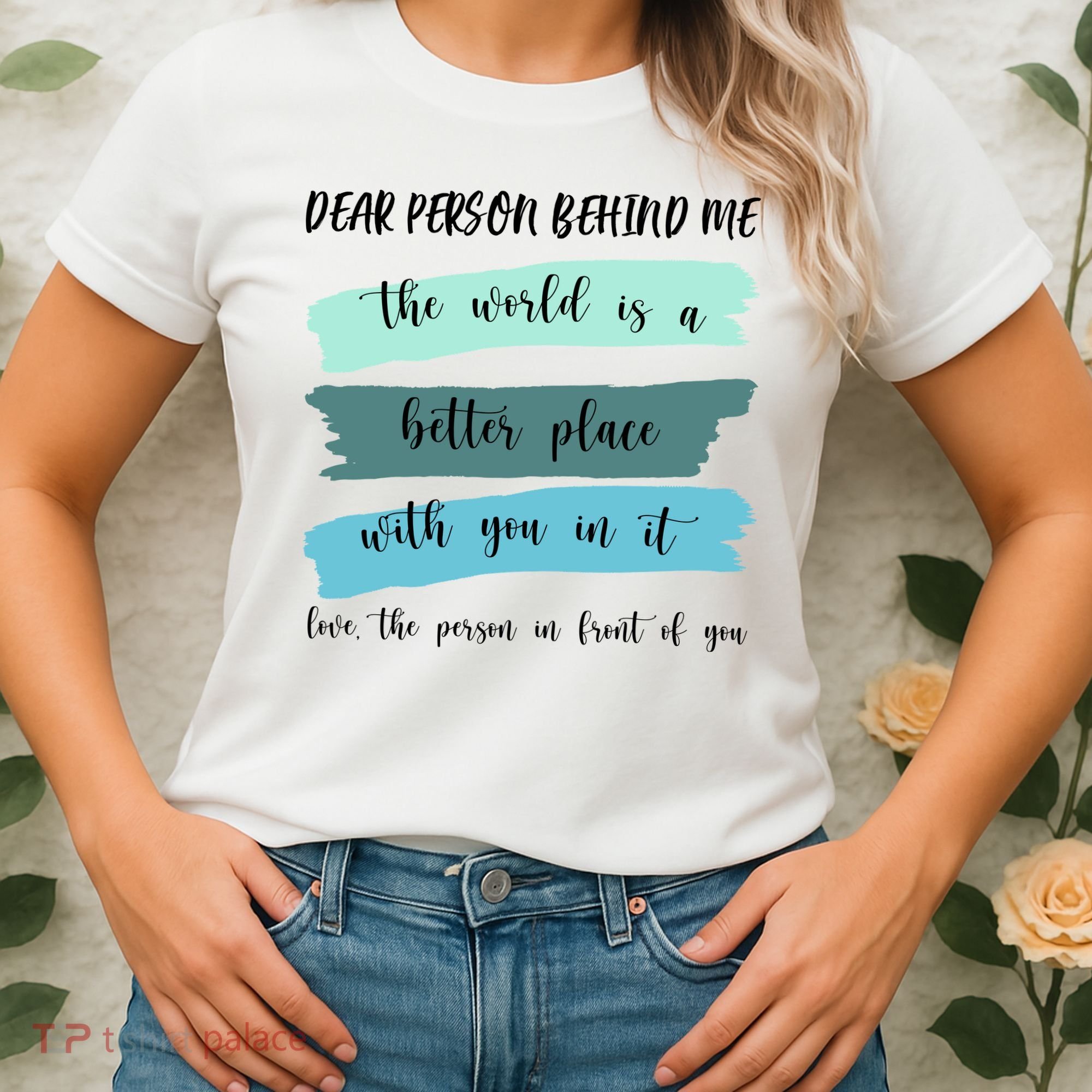 Dear Person Behind Me Mental Health Awareness Women's T-Shirt