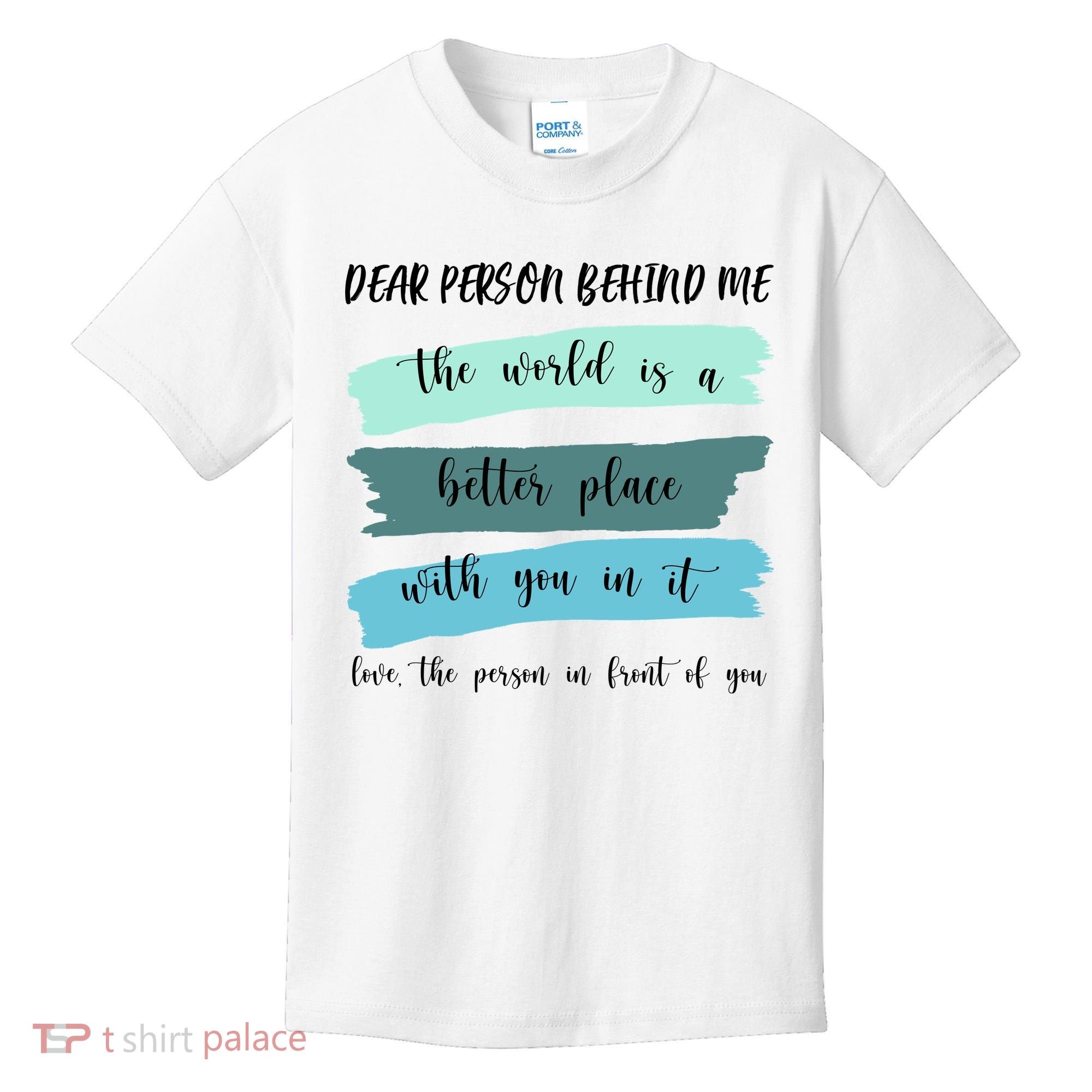 Dear Person Behind Me Mental Health Awareness Kids T-Shirt