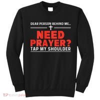 Dear Person Behind Me Need Prayer Tap My Shoulder Gift Sweatshirt thumb 0