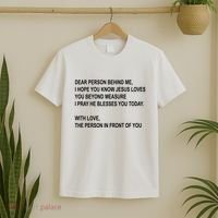 Dear Person Behind Me I Hope You Know Jesus Loves You Quote T-Shirt thumb 2