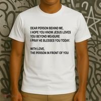 Dear Person Behind Me I Hope You Know Jesus Loves You Quote T-Shirt thumb 3