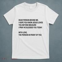 Dear Person Behind Me I Hope You Know Jesus Loves You Quote T-Shirt thumb 5