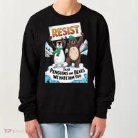 DEAR PENGUINS BEARS WE HATE HIM TOO NO TARIFFS RESIST Women's Sweatshirt thumb 0
