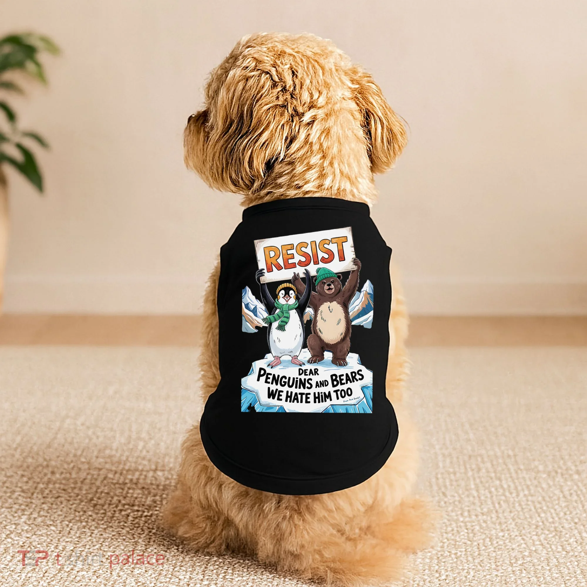 DEAR PENGUINS BEARS WE HATE HIM TOO NO TARIFFS RESIST Doggie Tank