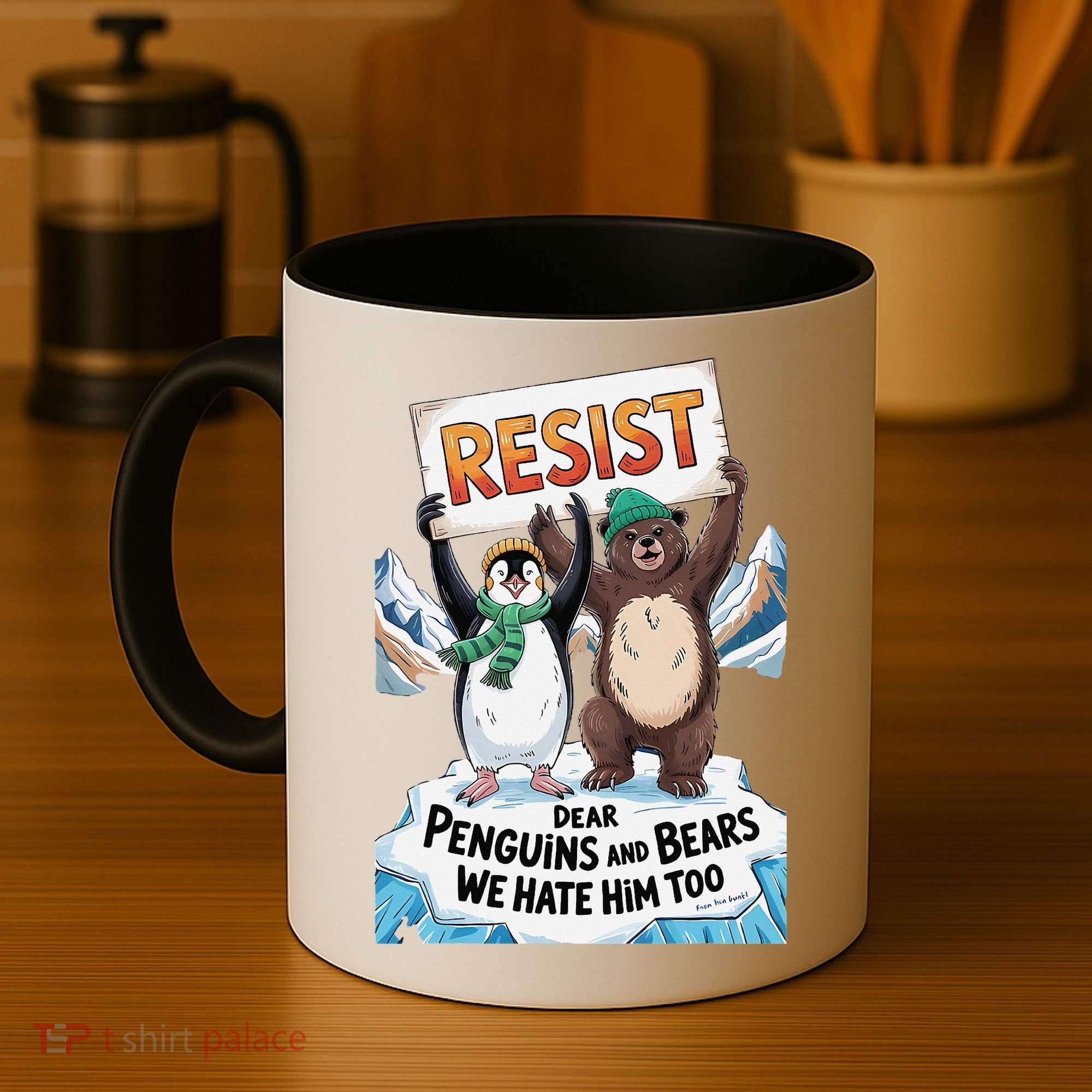 DEAR PENGUINS BEARS WE HATE HIM TOO NO TARIFFS RESIST Coffee Mug