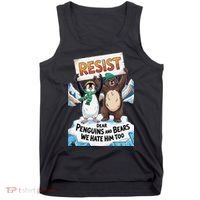 DEAR PENGUINS BEARS WE HATE HIM TOO NO TARIFFS RESIST Tank Top thumb 0