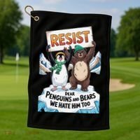 DEAR PENGUINS BEARS WE HATE HIM TOO NO TARIFFS RESIST Golf Towel thumb 1