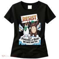 DEAR PENGUINS BEARS WE HATE HIM TOO NO TARIFFS RESIST Women's T-Shirt thumb 0