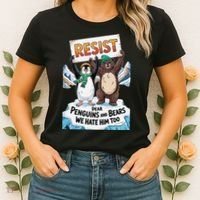 DEAR PENGUINS BEARS WE HATE HIM TOO NO TARIFFS RESIST Women's T-Shirt thumb 2