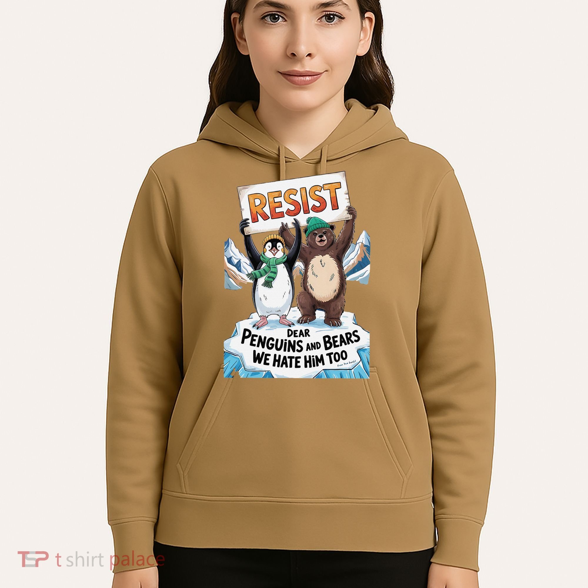 DEAR PENGUINS BEARS WE HATE HIM TOO NO TARIFFS RESIST Hoodie