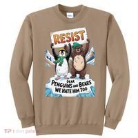 DEAR PENGUINS BEARS WE HATE HIM TOO NO TARIFFS RESIST Sweatshirt thumb 0