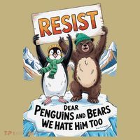 DEAR PENGUINS BEARS WE HATE HIM TOO NO TARIFFS RESIST Sweatshirt thumb 2