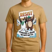 DEAR PENGUINS BEARS WE HATE HIM TOO NO TARIFFS RESIST T-Shirt thumb 3