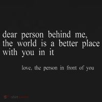 Dear Person Behind Me The World Is A Better Place With You Coaster thumb 2