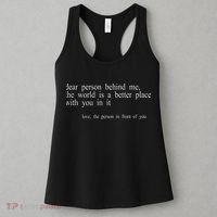 Dear Person Behind Me The World Is A Better Place With You Women's Tank Top thumb 3