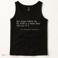 Dear Person Behind Me The World Is A Better Place With You Tank Top thumb 2