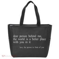 Dear Person Behind Me The World Is A Better Place With You Tote Bag thumb 0