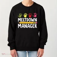 Daycare Provider Childcare Meltdown Manager Women's Sweatshirt thumb 0