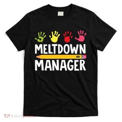 Daycare Provider Childcare Meltdown Manager T-Shirt