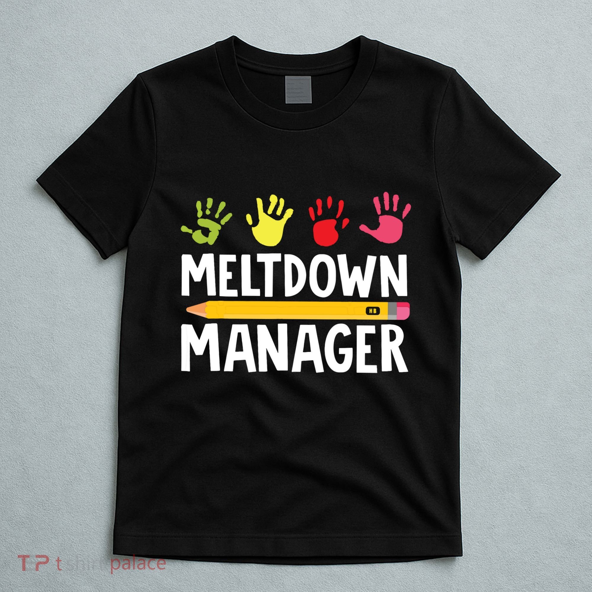 Daycare Provider Childcare Meltdown Manager T-Shirt