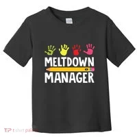 Daycare Provider Childcare Meltdown Manager Toddler T-Shirt thumb 0